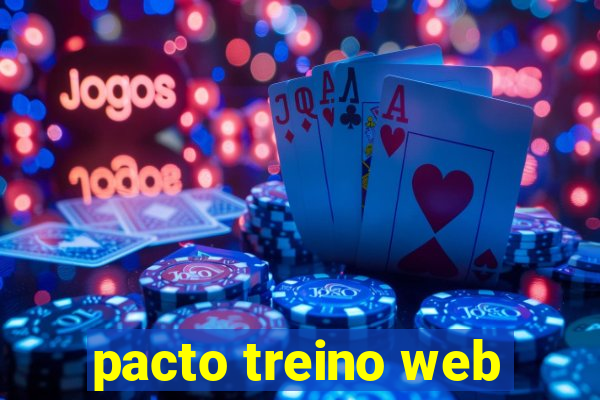 pacto treino web